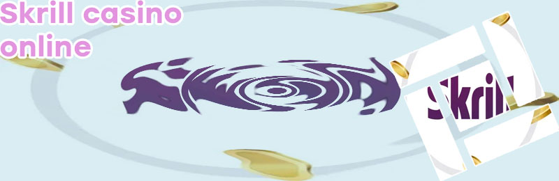 Online casino skrill