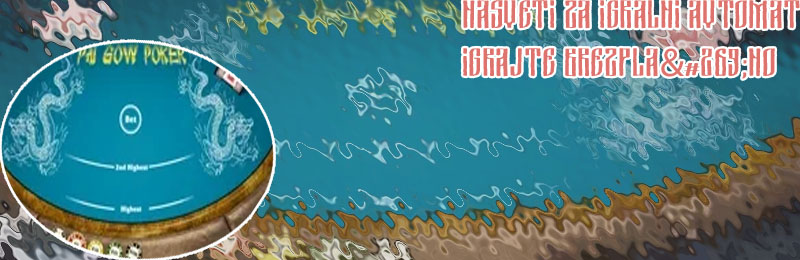 Pai gow poker na spletu za pravi denar
